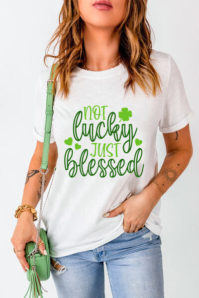 NOT LUCKY JUST BLESSED Round Neck T-Shirt